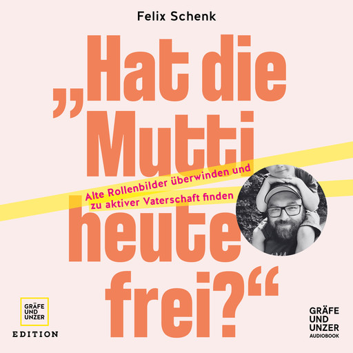 "Hat die Mutti heute frei?", Felix Schenk
