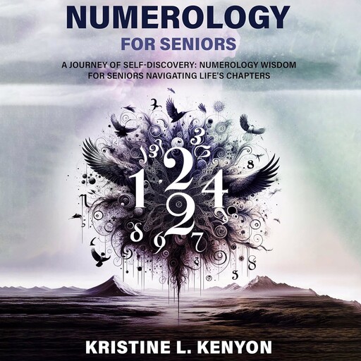 Numerology for Seniors, Kristine L. Kenyon