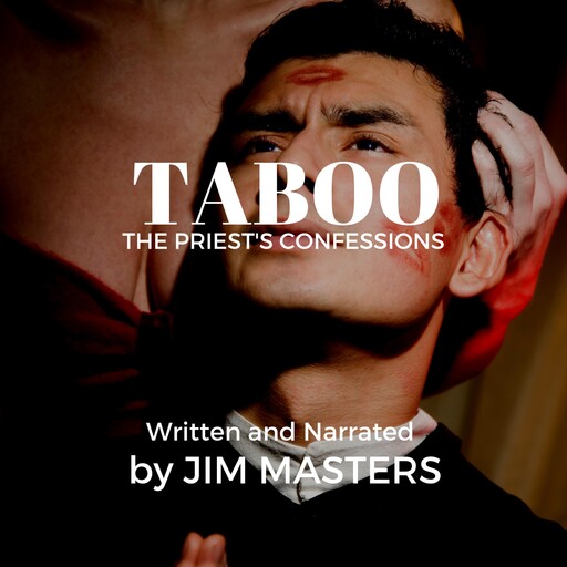 Taboo: The Priests' Confessions, Jim Masters