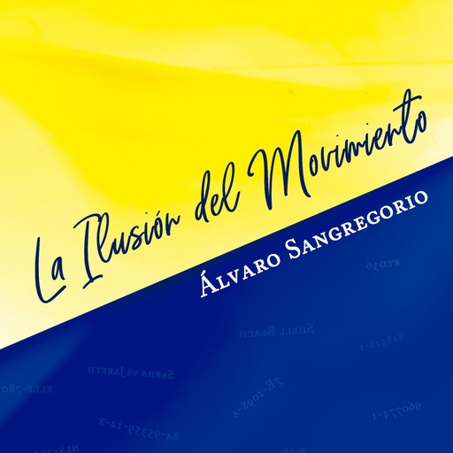 La Ilusión del Movimiento, Alvaro Sangregorio