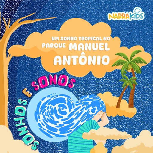 Um Sonho Tropical no Parque Manuel Antônio - Relaxamento para Crianças, NarraKids, Victoria Gallagher