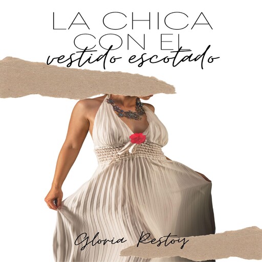 La Chica con el Vestido Escotado, Gloria Restoy
