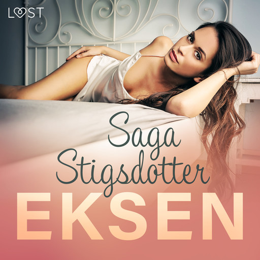 Eksen - erotisk novelle, Saga Stigsdotter