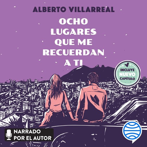 Ocho lugares que me recuerdan a ti, Alberto Villarreal