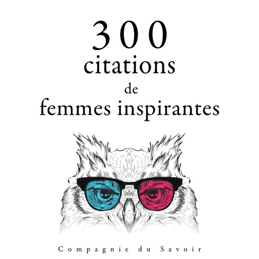 300 citations de femmes inspirantes, Jane Austen, Anne Frank, Mère Teresa