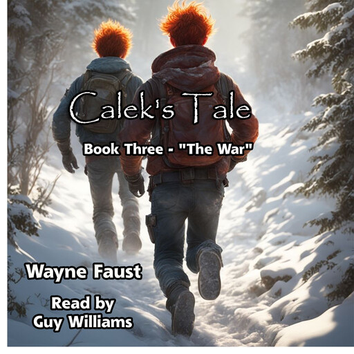 "Calek's Tale" Book Three, Wayne Faust