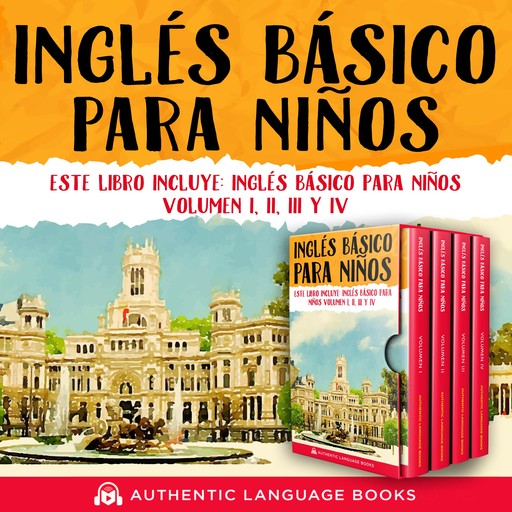 Inglés Básico Para Niños, Authentic Language Books