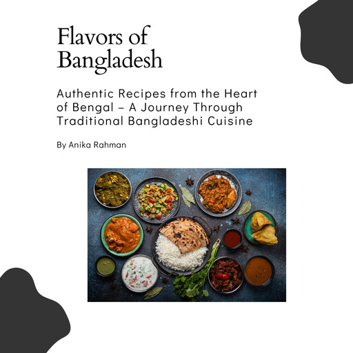 Flavors of Bangladesh, Anika Rahman