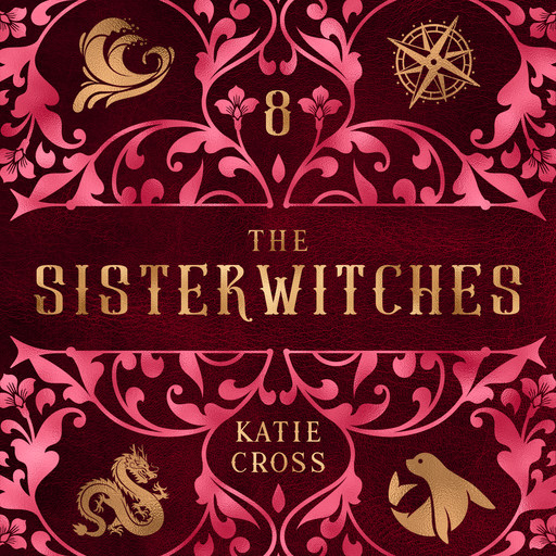 The Sisterwitches: Book 8, Katie Cross
