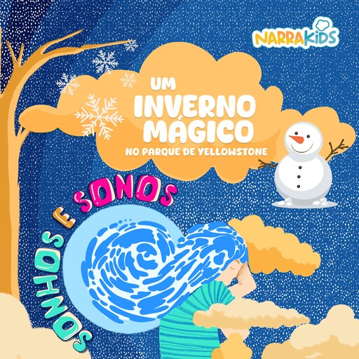 Um Inverno Mágico no Parque de Yellowstone - Relaxamento para Crianças, NarraKids, Victoria Gallagher