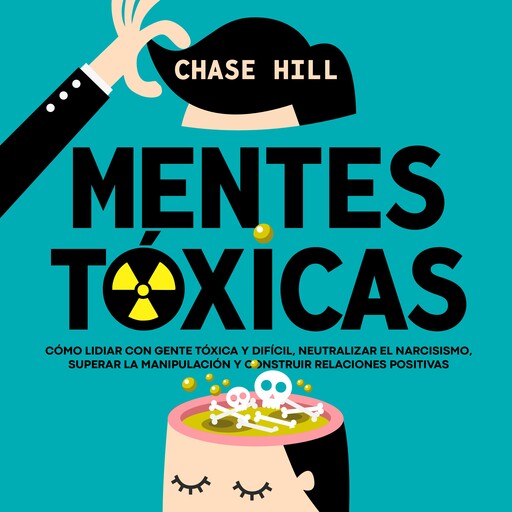 Mentes tóxicas, Chase Hill