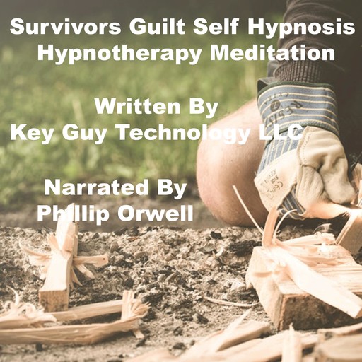 Survivors Guilt Self Hypnosis Hypnotherapy Meditation, Key Guy Technology LLC