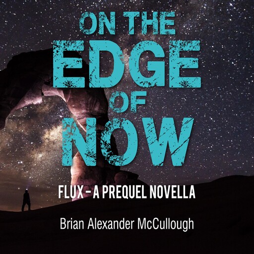 On The Edge of Now, Brian McCullough