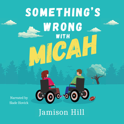 Something's Wrong with Micah, Jamison Hill