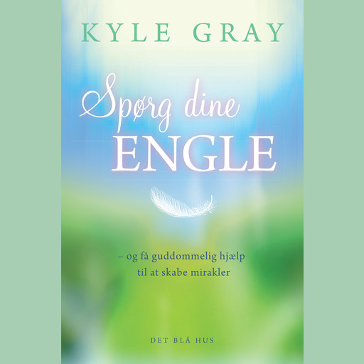 Spørg dine engle, Kyle Gray