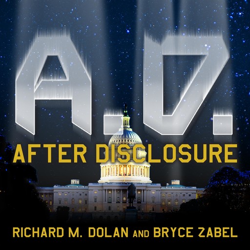 A.D. After Disclosure, Bryce Zabel, Richard Dolan