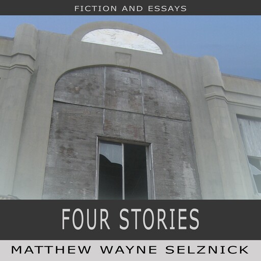 Four Stories, Matthew Wayne Selznick