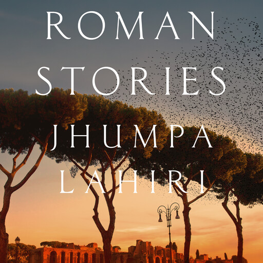 Roman Stories, Jhumpa Lahiri