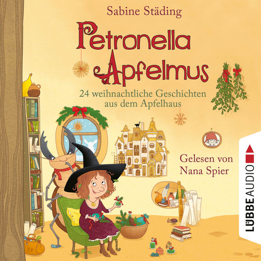 24 weihnachtliche Geschichten aus dem Apfelhaus - Petronella Apfelmus, Teil 10 (Ungekürzt), Sabine Städing