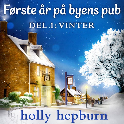 Første år på byens pub 1: Vinter, Holly Hepburn