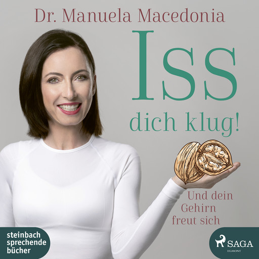 Iss dich klug!: Und dein Gehirn freut sich, Manuela Macedonia