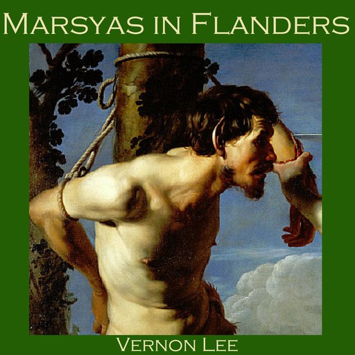 Marsyas in Flanders, Vernon Lee
