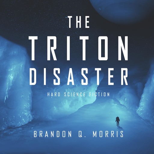 The Triton Disaster, Brandon Q. Morris