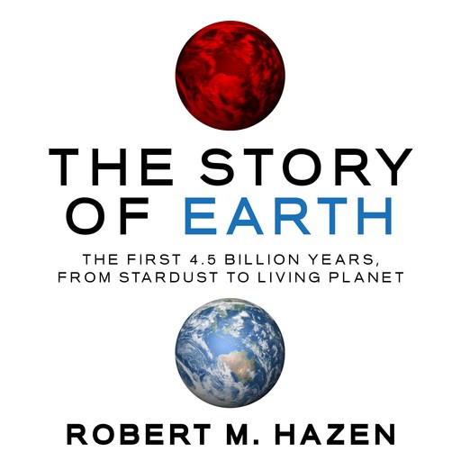 The Story of Earth, Robert Hazen
