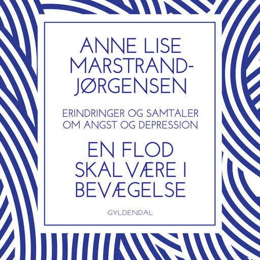 En flod skal være i bevægelse, Anne Lise Marstrand-Jørgensen