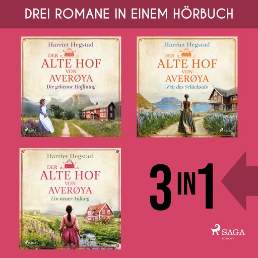 Der alte Hof von Averøya: Die geheime Hoffnung, Zeit des Schicksals & Ein neuer Anfang, Harriet Hegstad