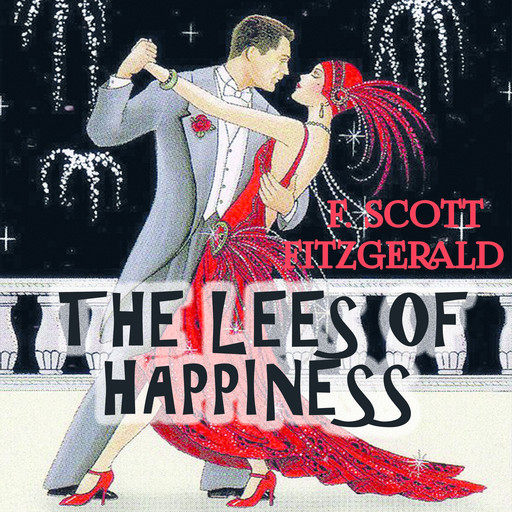 The Lees of Happiness, Francis Scott Fitzgerald