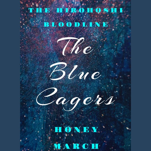 The Blue Cagers (Fantasy Trilogy Book 1), Honey March