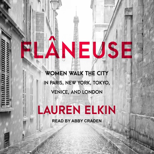 Flâneuse, Lauren Elkin