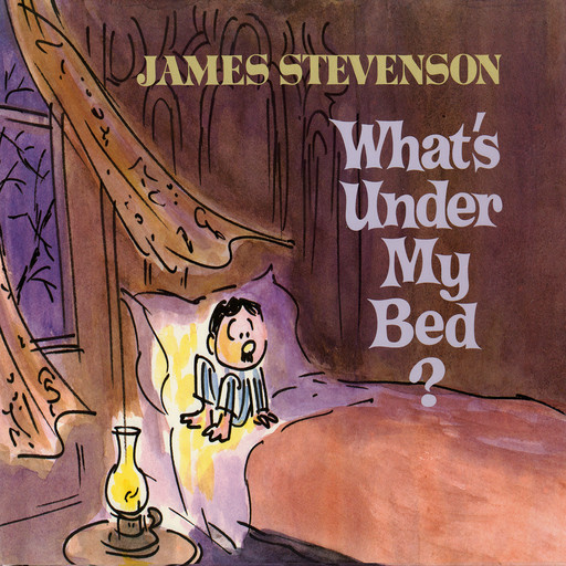 What's Under My Bed?, James Stevenson