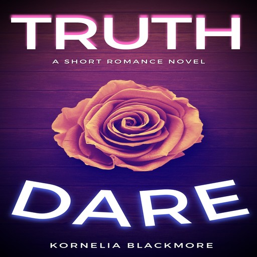 Truth & Dare, Kornelia Blackmore