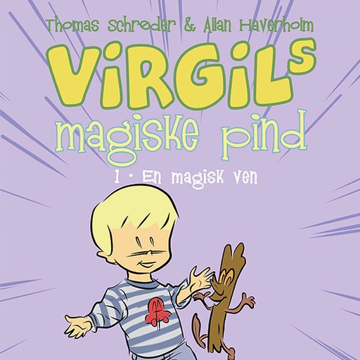 Virgils Magiske Pind #1: En magisk ven, Thomas Schröder