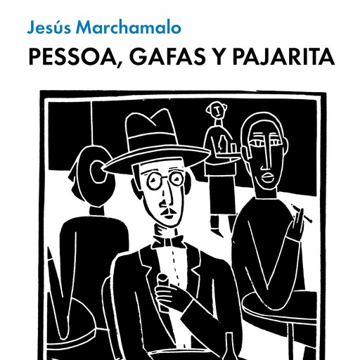 Pessoa, gafas y pajarita, Jesús Marchamalo