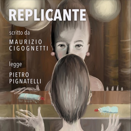 Replicante, Maurizio Cigognetti
