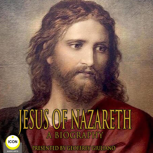 Jesus Of Nazareth - A Biography, 