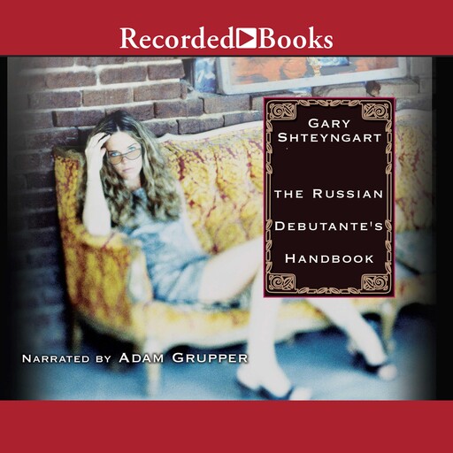 Russian Debutante's Handbook, Gary Shteyngart
