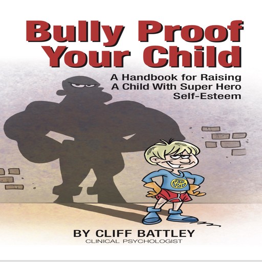 Bully Proof Your Child, Cliff Battley