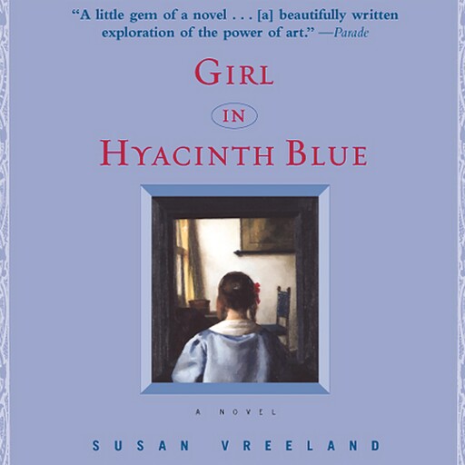 Girl in Hyacinth Blue, Susan Vreeland