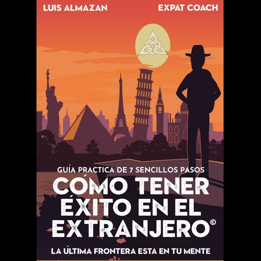 CÓMO TENER ÉXITO EN EL EXTRANJERO, Luis ALMAZAN