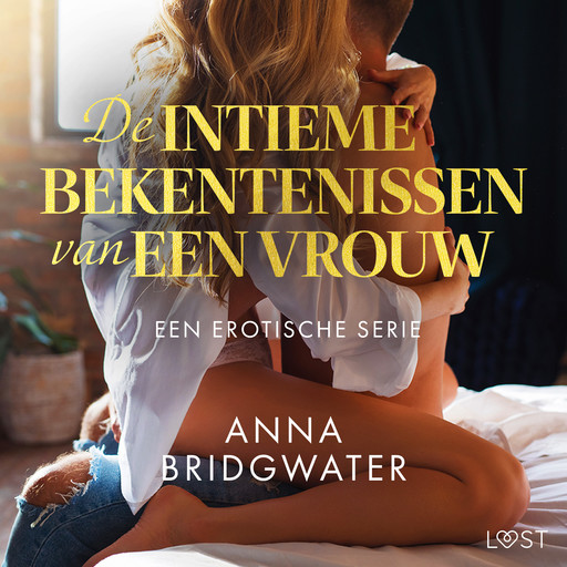 De intieme bekentenissen van een vrouw: Een erotische serie, Anna Bridgwater