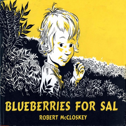 Blueberries for Sal, Robert McCloskey