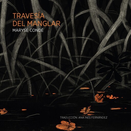 La travesía del manglar, Maryse Condé