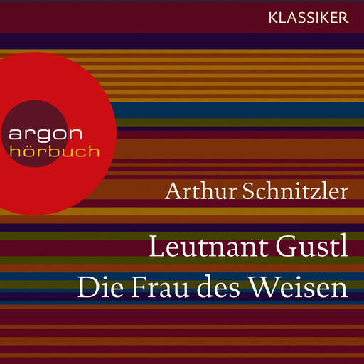 Leutnant Gustl / Die Frau des Weisen (Ungekürzte Lesung), Arthur Schnitzler