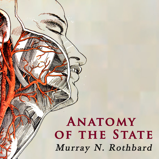 Anatomy of the State, Murray Rothbard