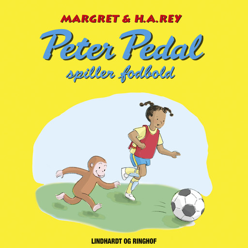 Peter Pedal spiller fodbold, Margret Og H.a. Rey