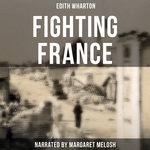 Fighting France, Edith Wharton